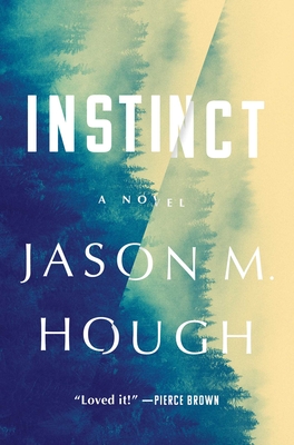 Instinct: A Novel By Jason M. Hough Cover Image