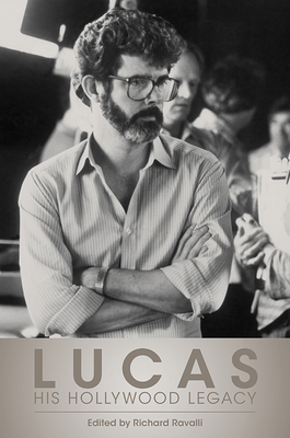 Lucas: His Hollywood Legacy Cover Image
