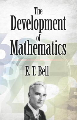 The Development of Mathematics (Dover Books on Mathematics) By E. T. Bell Cover Image
