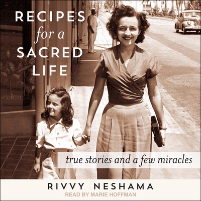 Recipes for a Sacred Life: True Stories and a Few Miracles Cover Image