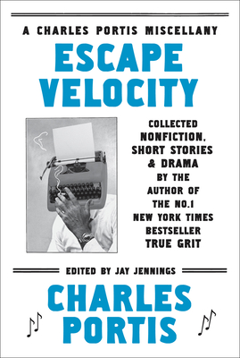 Escape Velocity: Collected Nonfiction, Short Stories & Drama Cover Image