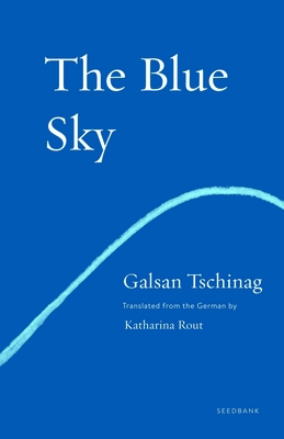 The Blue Sky By Galsan Tschinag, Katharina Rout (Translator) Cover Image