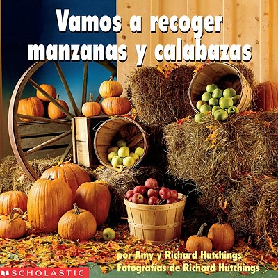 Vamos A Recoger Manzanas y Calabazas = Picking Apples & Pumpkins (Mariposa)
