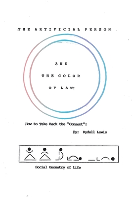 The Artificial Person and the Color of Law: How to Take Back the 