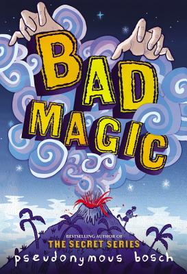 Cover for Bad Magic (The Bad Books #1)