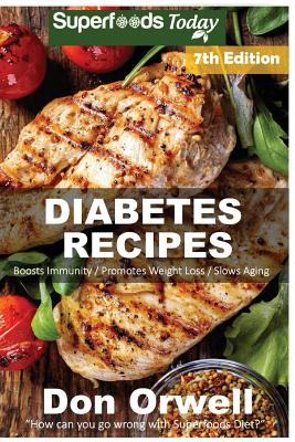 Diabetes Recipes: Over 290 Diabetes Type-2 Quick & Easy Gluten Free Low Cholesterol Whole Foods Diabetic Eating Recipes full of Antioxid Cover Image