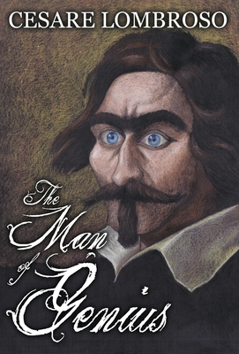 The Man of Genius By Cesare Lombroso Cover Image