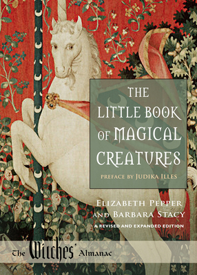 The Little Book of Magical Creatures: A Revised and Expanded Edition Cover Image