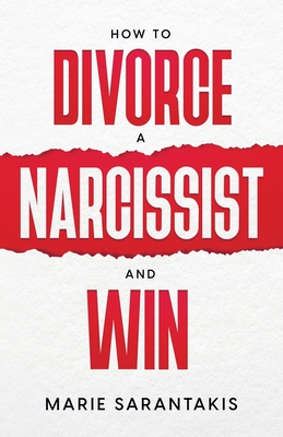 How to Divorce a Narcissist and Win Cover Image