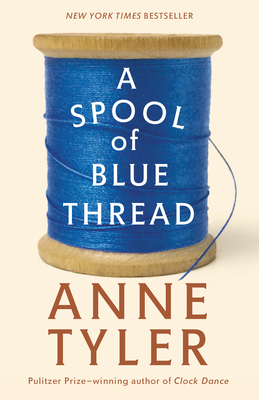 Cover Image for A Spool of Blue Thread: A Novel