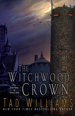The Witchwood Crown (Last King of Osten Ard #1)