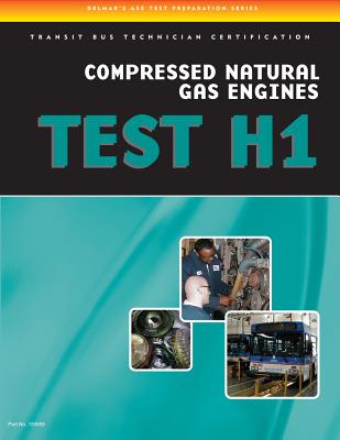 ASE Test Preparation - Transit Bus H1, Compressed Natural Gas (Delmar's ASE Test Preparation) By Delmar Publishers Cover Image