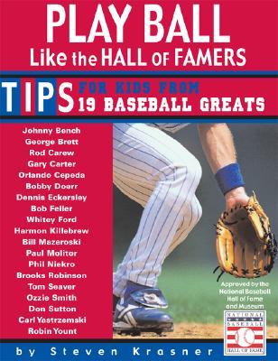 Cover for Play Ball Like the Hall of Famers
