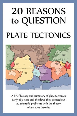 20 Reasons to Question Plate Tectonics Cover Image