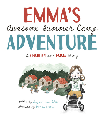 Emma's Awesome Summer Camp Adventure: A Charley and Emma Story (Charley and Emma Stories)