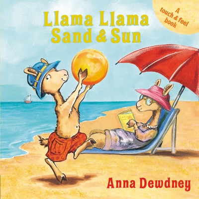 Llama Llama Sand and Sun: A Touch & Feel Book Cover Image