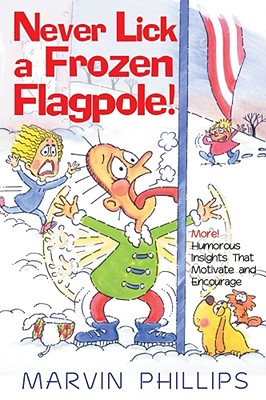 Never Lick A Frozen Flagpole! Cover Image