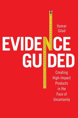 Evidence-Guided: Creating High Impact Products in the Face of Uncertainty Cover Image
