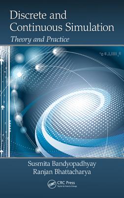 Discrete and Continuous Simulation: Theory and Practice Cover Image