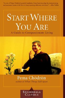 Start Where You Are: A Guide to Compassionate Living Cover Image