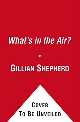 What's in the Air?: The Complete Guide to Seasonal and Year-Round Airb Cover Image