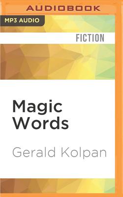 Cover for Magic Words: The Tale of a Jewish Boy-Interpreter, the World's Most Estimable Magician, a Murderous Harlot, and America's Greatest