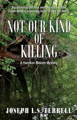 Not Our Kind of Killing By Joseph L. S. Terrell Cover Image