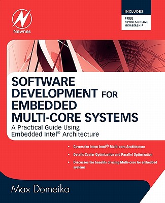Software Development for Embedded Multi-Core Systems: A Practical Guide Using Embedded Intel Architecture Cover Image