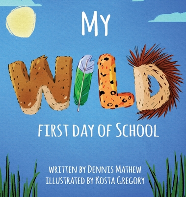My WILD First Day of School Cover Image