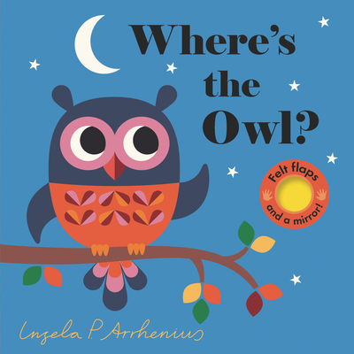 Where's the Owl? By Nosy Crow, Ingela P. Arrhenius (Illustrator) Cover Image