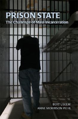 Prison State: The Challenge of Mass Incarceration (Cambridge Studies in ...