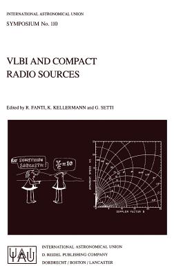 Vlbi and Compact Radio Sources (International Astronomical Union Symposia #110) Cover Image