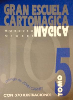 Gran Escuela Cartomágica V By Roberto Giobbi Cover Image