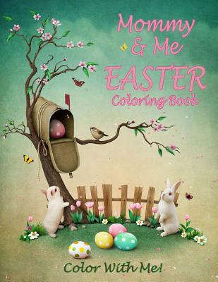 Color With Me! Mommy & Me Easter Coloring Book Cover Image