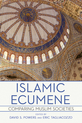 Islamic Ecumene: Comparing Muslim Societies Cover Image