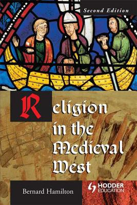 Religion in the Medieval West (Arnold Publication) Cover Image