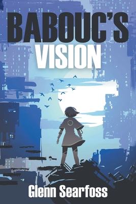 Babouc's Vision By Glenn Searfoss Cover Image