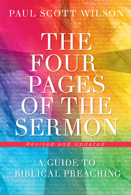 The Four Pages of the Sermon, Revised and Updated: A Guide to Biblical Preaching By Paul Scott Wilson Cover Image