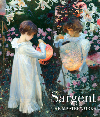 Sargent: The Masterworks By Stephanie L. Herdrich Cover Image