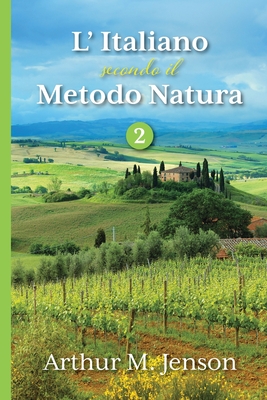 L' Italiano secondo il Metodo Natura, 2 By Arthur Jensen Cover Image