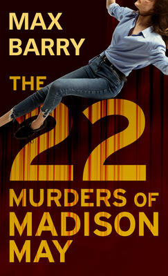 The 22 Murders of Madison May By Max Barry Cover Image