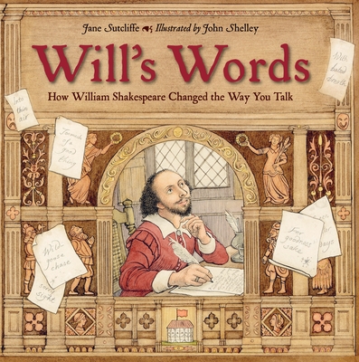 Will's Words: How William Shakespeare Changed the Way You Talk Cover Image