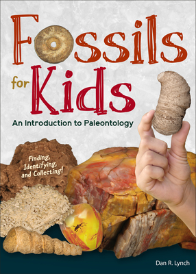 Fossils for Kids: An Introduction to Paleontology Cover Image