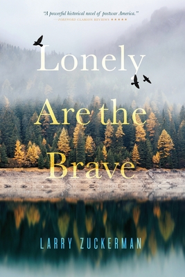 Lonely Are the Brave By Larry Zuckerman Cover Image