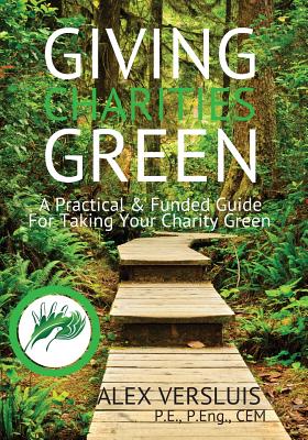 Giving Charities Green: A Funded & Practical Guide to Taking Your Charity Green Cover Image
