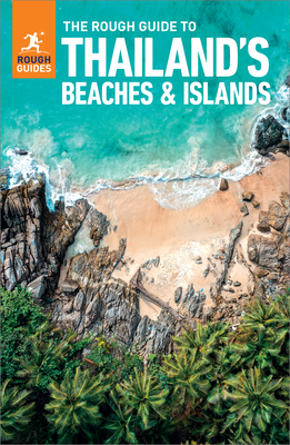 The Rough Guide to Thailand's Beaches & Islands (Travel Guide with Free Ebook) (Rough Guides) By Rough Guides Cover Image