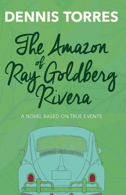 The Amazon of Ray Goldberg Rivera Cover Image