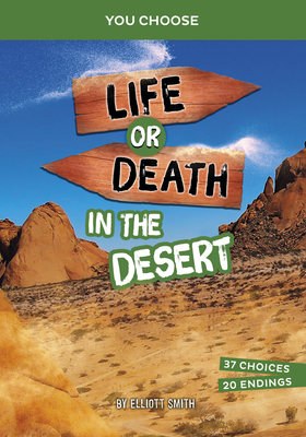 Life or Death in the Desert: An Interactive Survival Adventure 