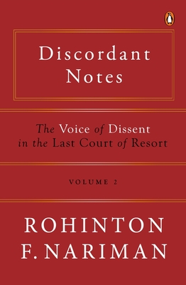 Discordant Notes, Volume 2: The Voice of Dissent in the Last Court of Last Resort By Rohinton Fali Nariman Cover Image
