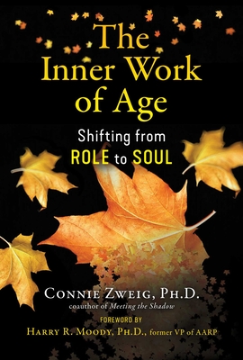The Inner Work of Age: Shifting from Role to Soul Cover Image